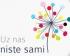 Uz nas niste sami - Stop nasilju, NAJAVA